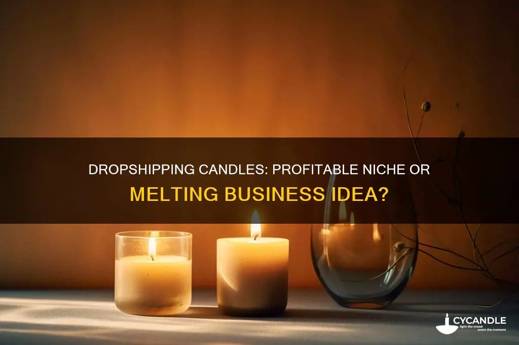 can you dropship candles