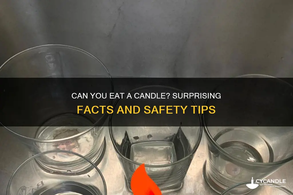can you eat a candle