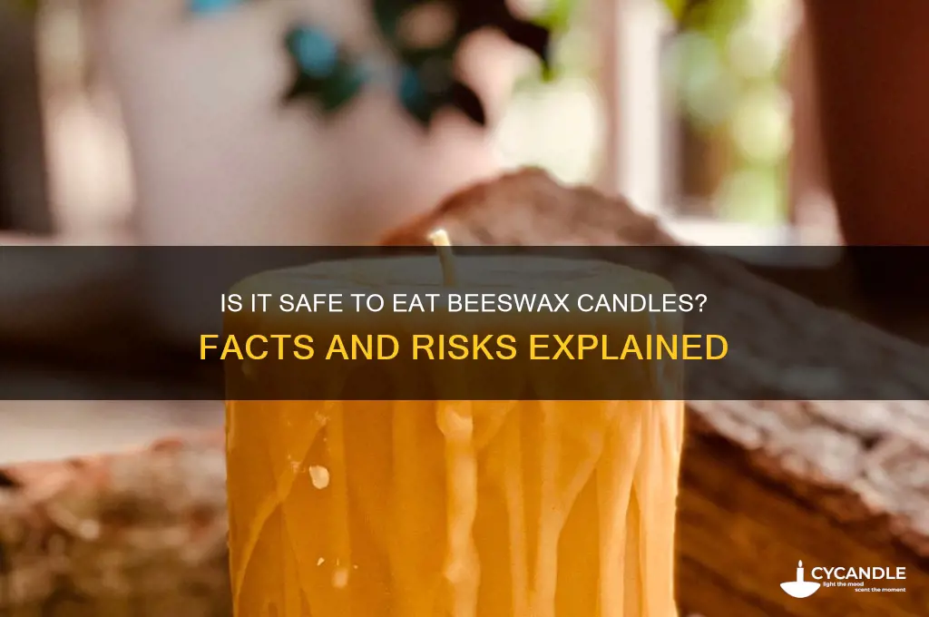 can you eat beeswax candles