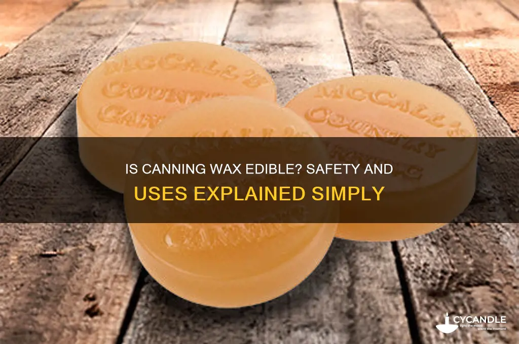 can you eat canning wax