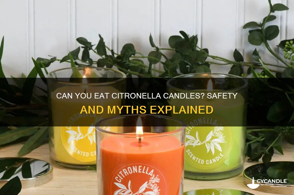 can you eat citronella candles