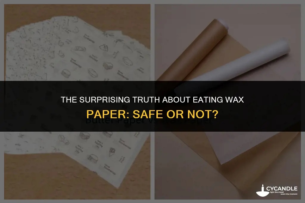 can you eat wax paper