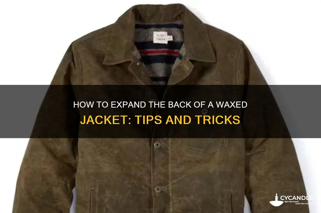 can you expand the back of a waxed jacket