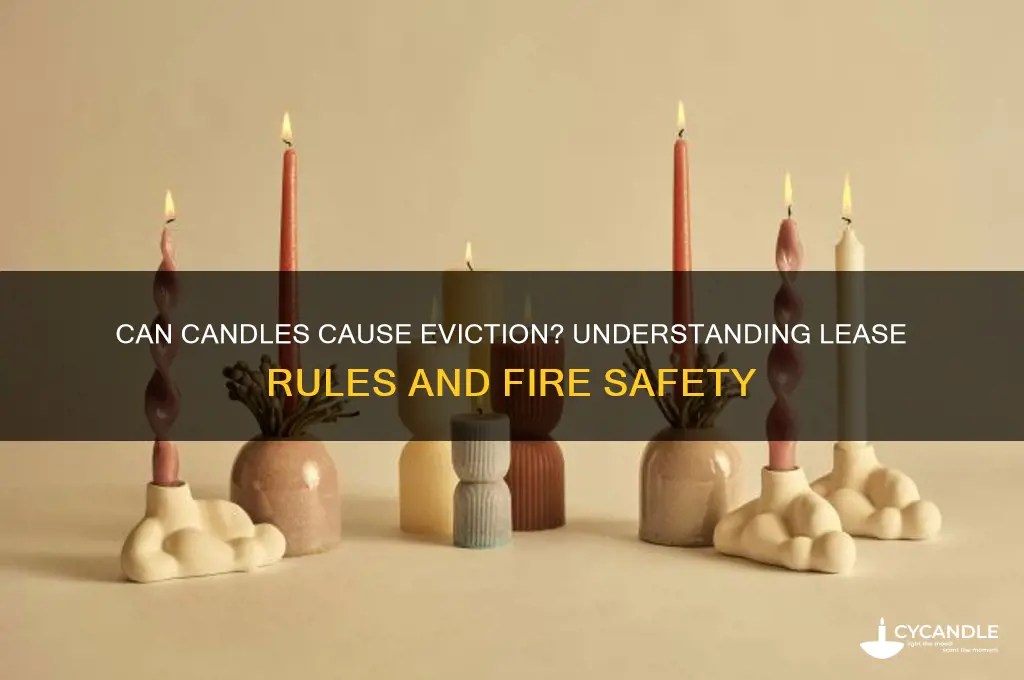 can you fet evicted for having a candle