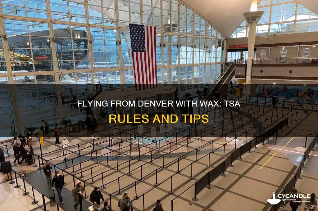 can you fly out of denver with wax