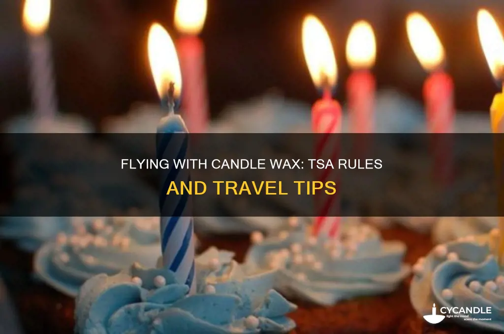 can you fly with candle wax