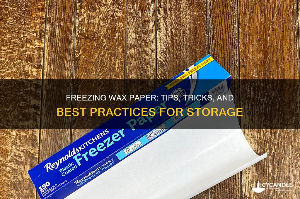 can you freeze wax paper