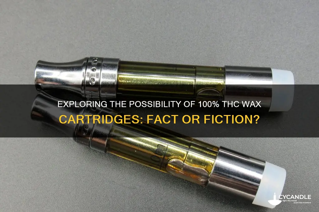 can you get 100 thc wax cart