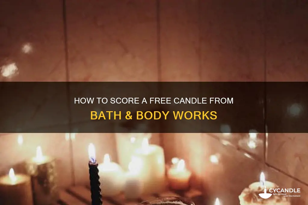 can you get a free candle from bath and body