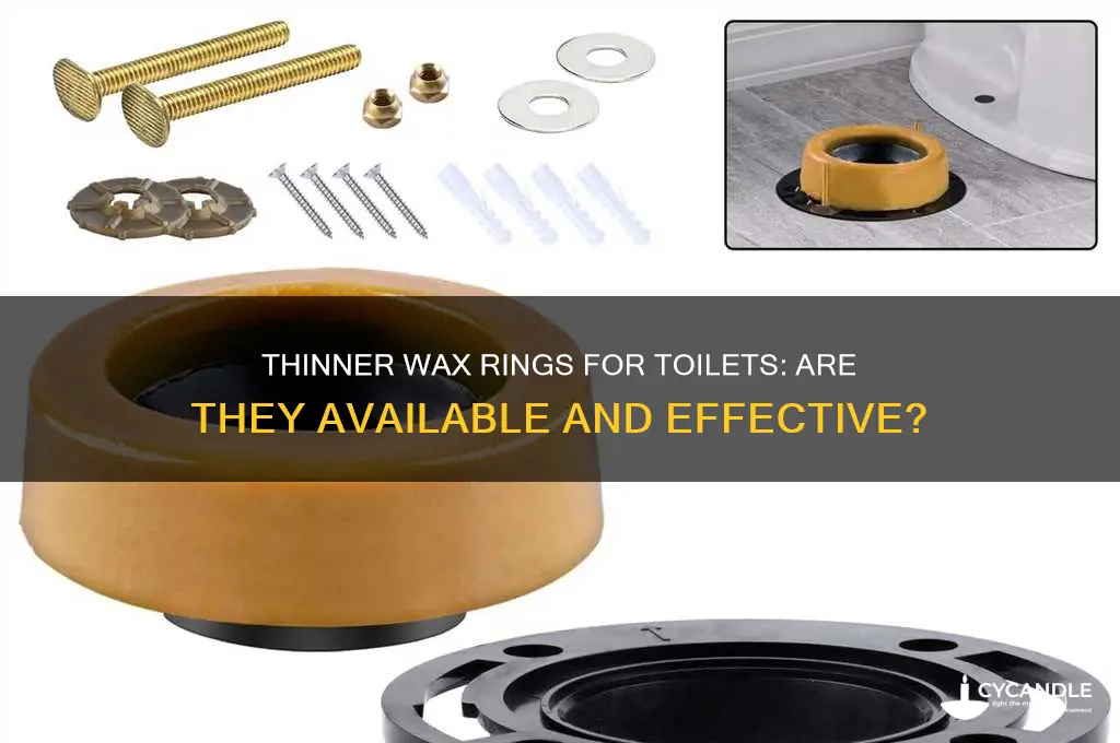 can you get a thinner wax ring for toilet