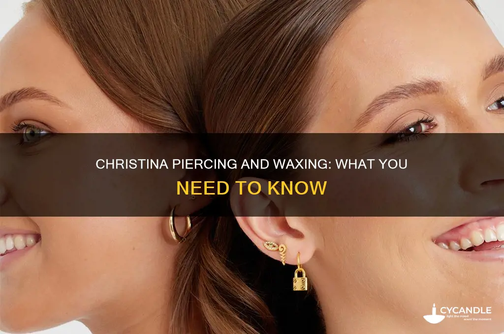 can you get a wax with a christina piercing
