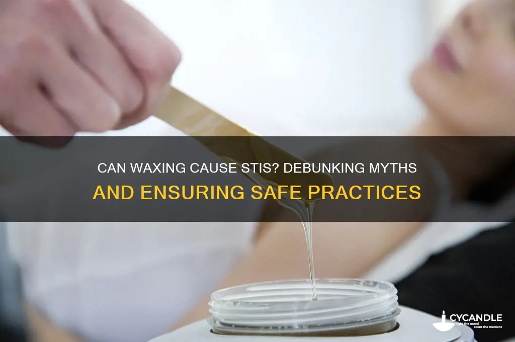 can you get an sti from waxing