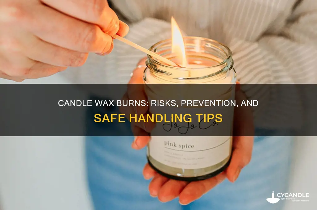 can you get burned by candle wax