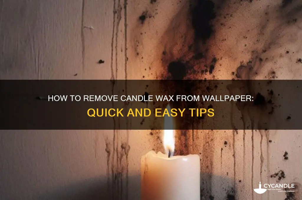 can you get candle wax off wallpaper