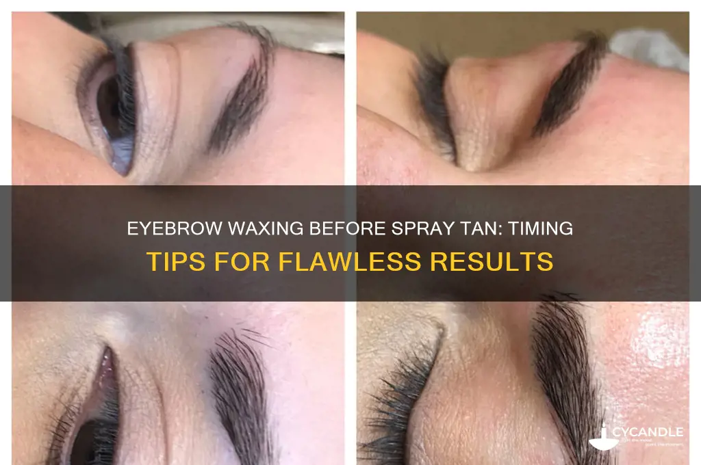can you get eyebrows waxed before spray tan
