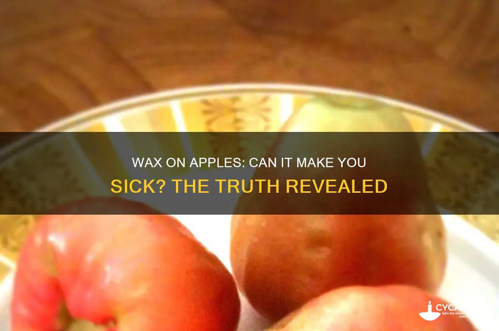 can you get sick from wax on apples