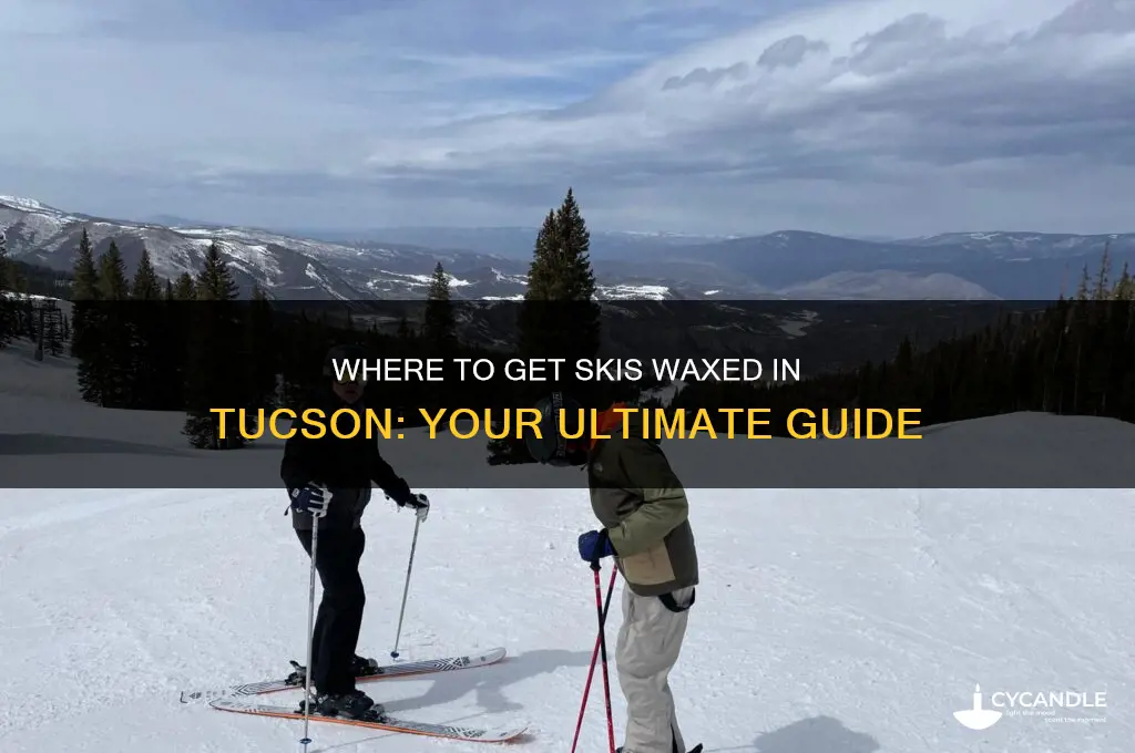 can you get skis waxed in tucson