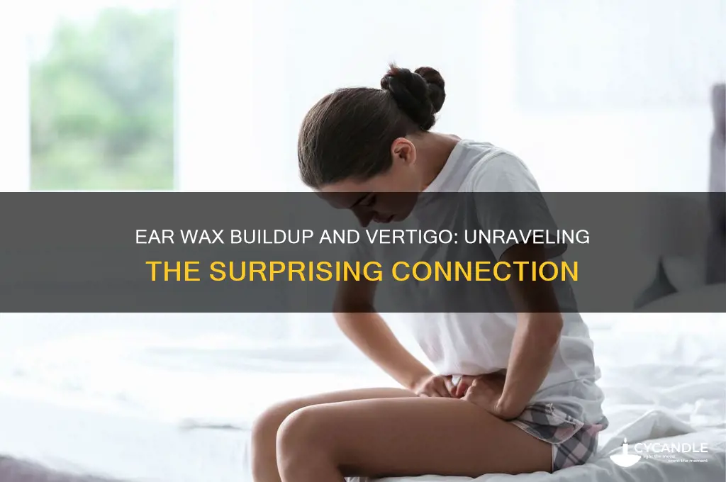 can you get vertigo from ear wax build up