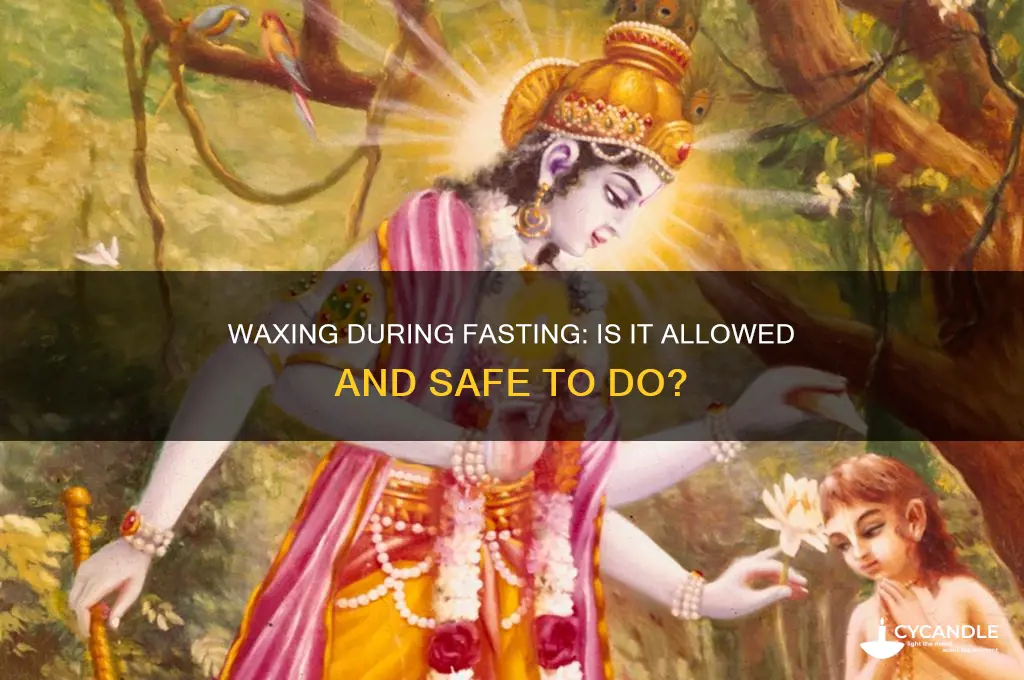 can you get waxed while fasting