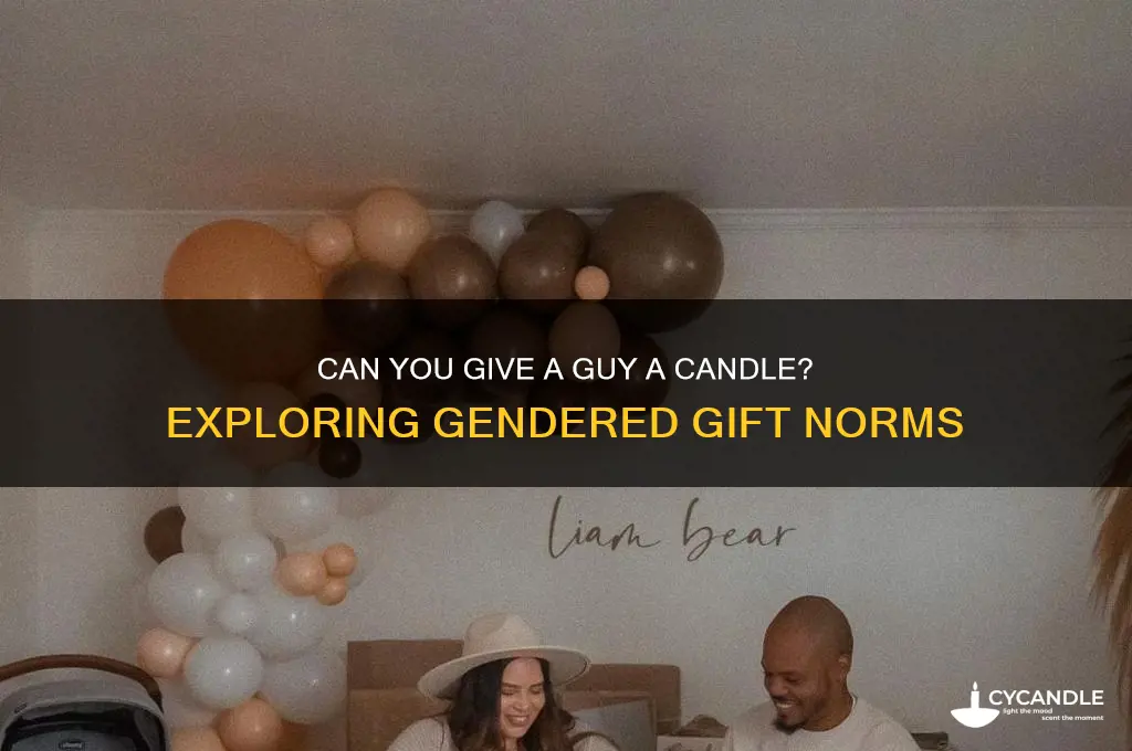 can you give a guy a candle