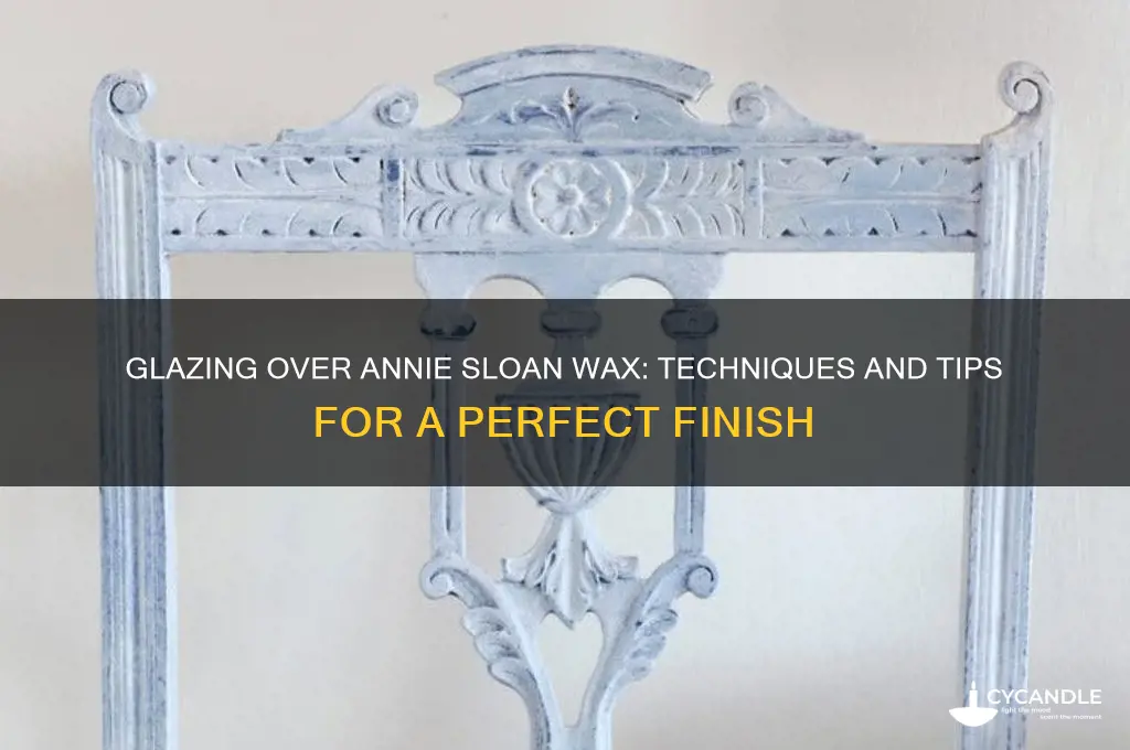 can you glaze over annie sloan wax