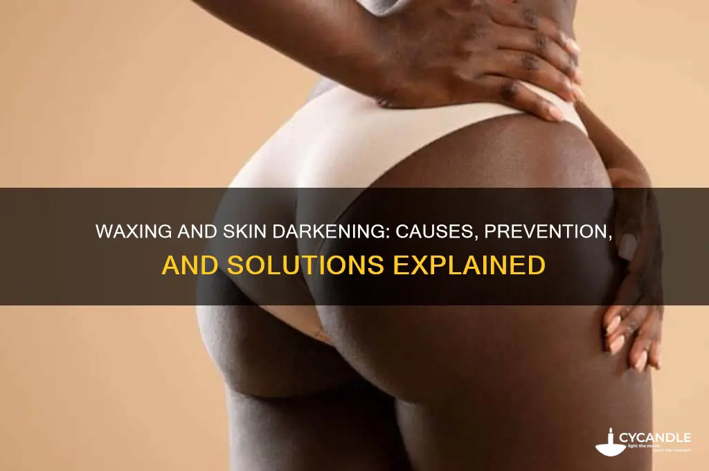 can you go dark from waxing