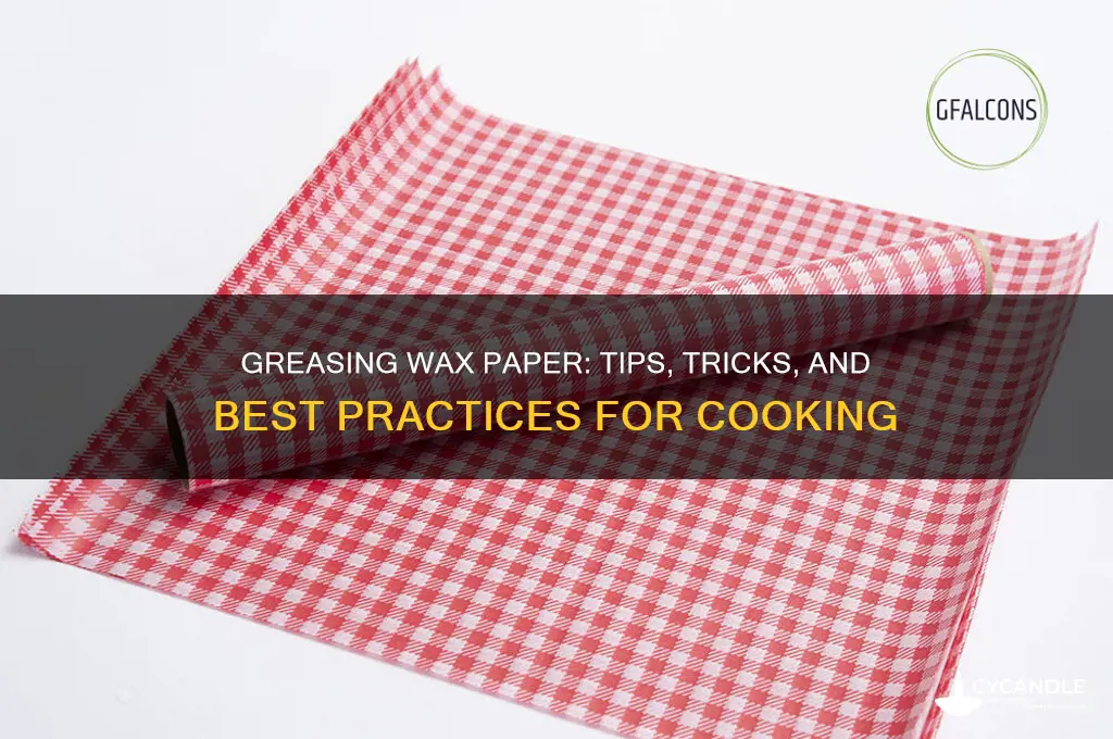 can you grease wax paper