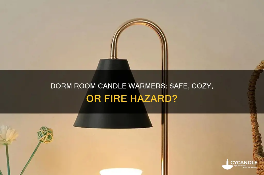 can you have a candle warmer in a dorm