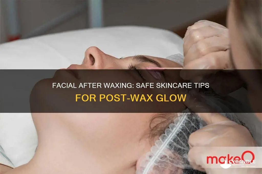 can you have a facial after waxing