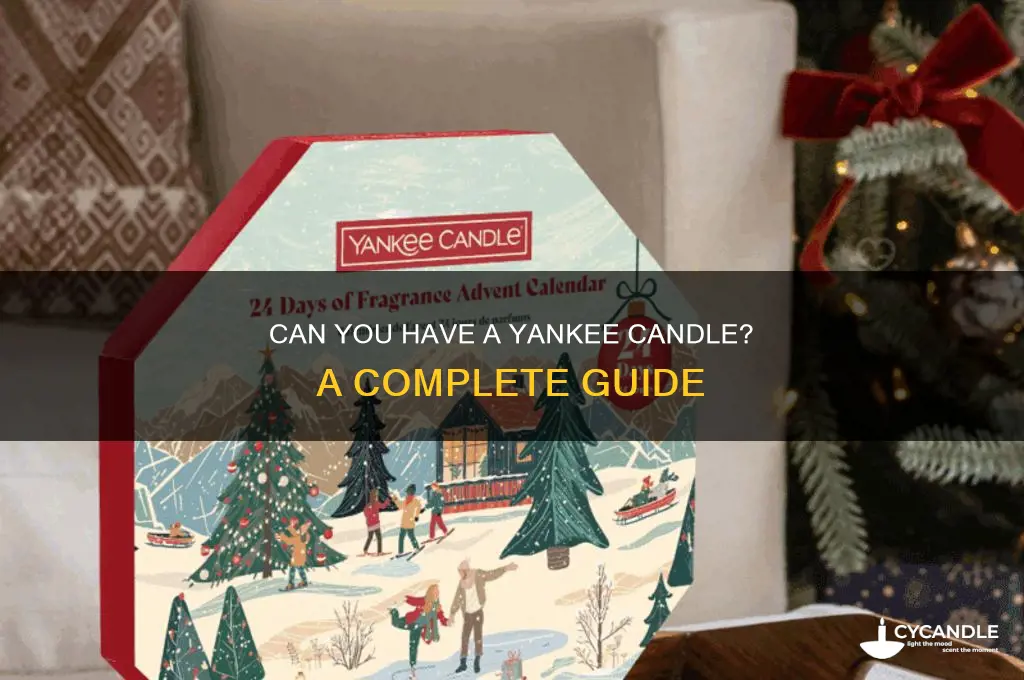 can you have a yankee candle