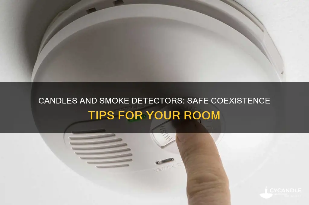 can you have candles in room with smoke detector