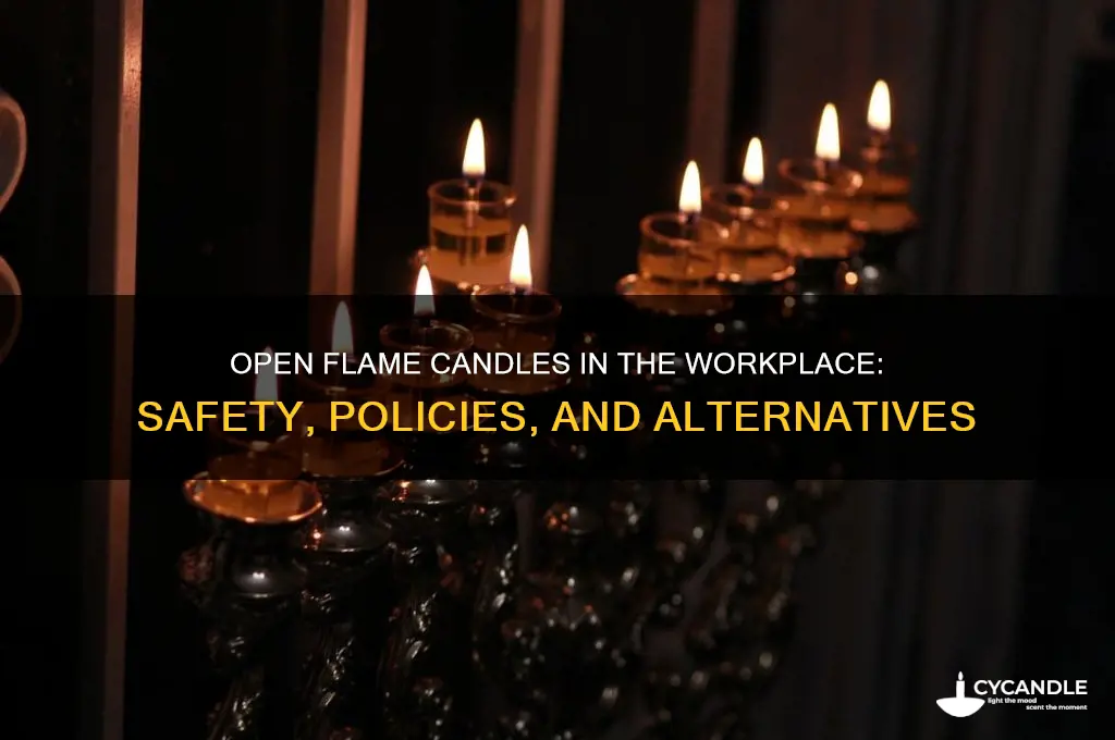 can you have open flame candles in the workplace