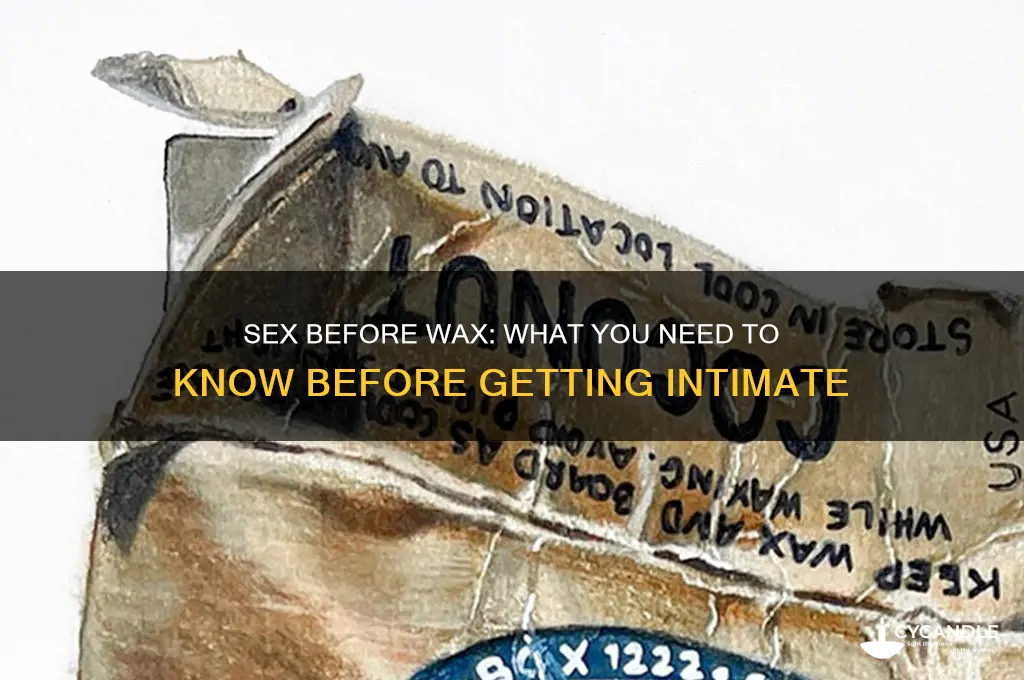 can you have sex before wax