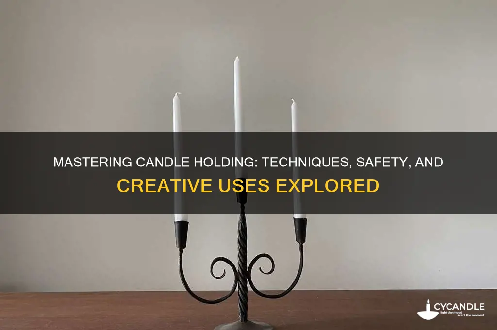 can you hold a candle