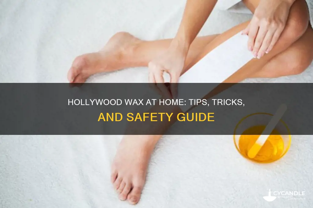 can you hollywood wax at home