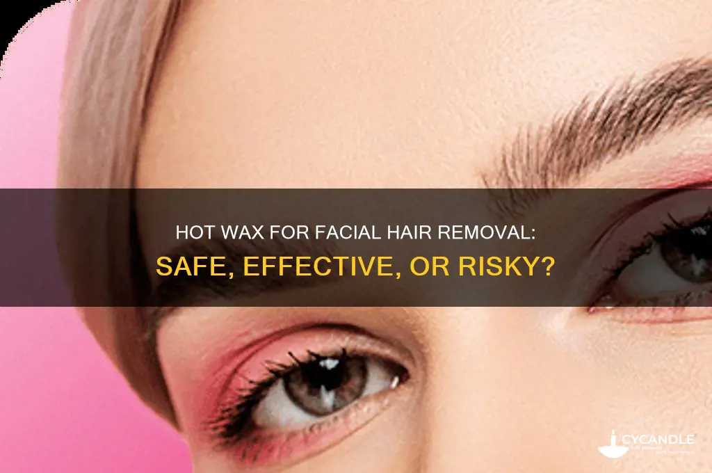can you hot wax your face