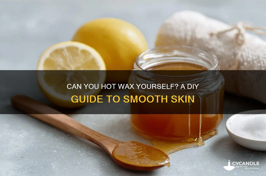 can you hot wax yourself