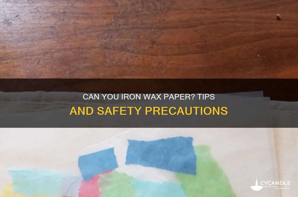 can you iron wax paper