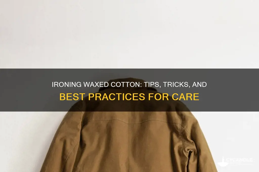 can you iron waxed cotton