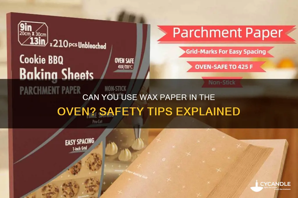 can you ise wax paper in the oven