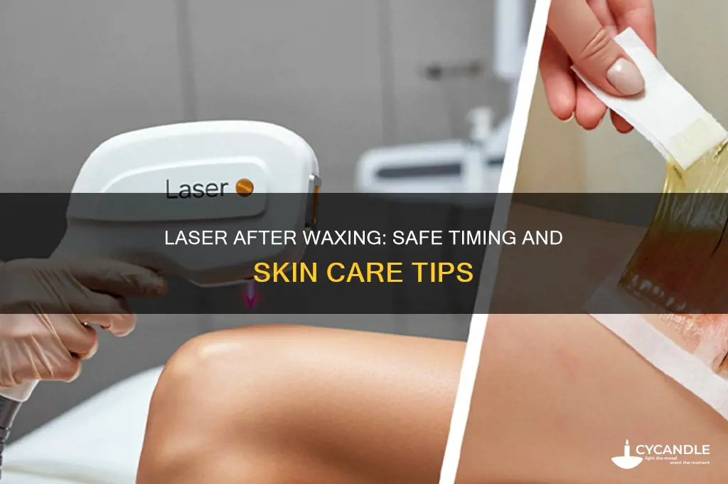 can you laser after waxing