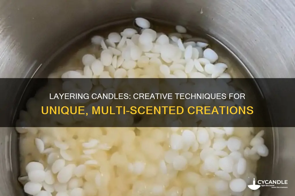 can you layer candles