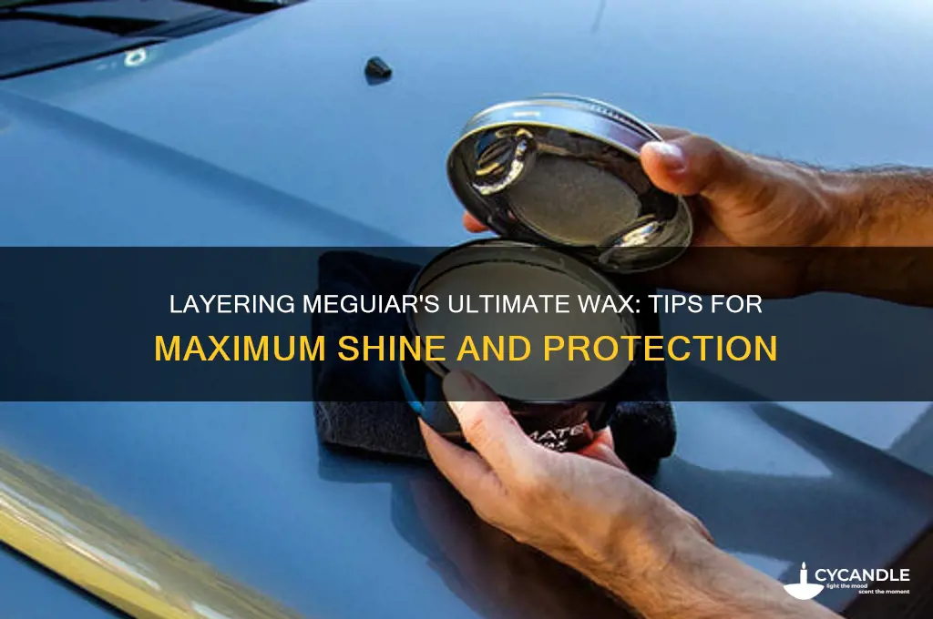 can you layer meguiars ultimate wax