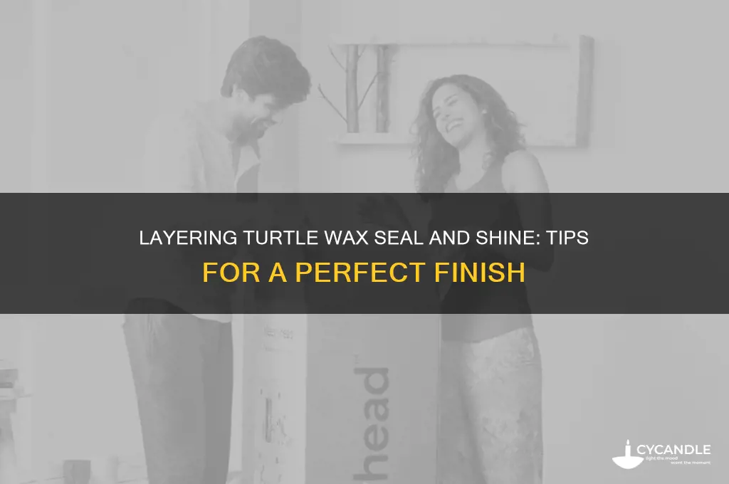 can you layer turtle wax seal and shine
