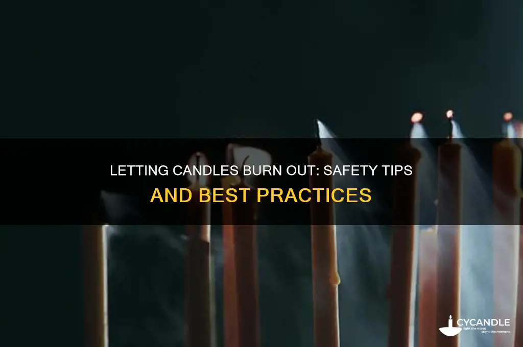can you let a candle burn out