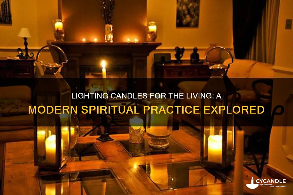 can you light a candle for a living person