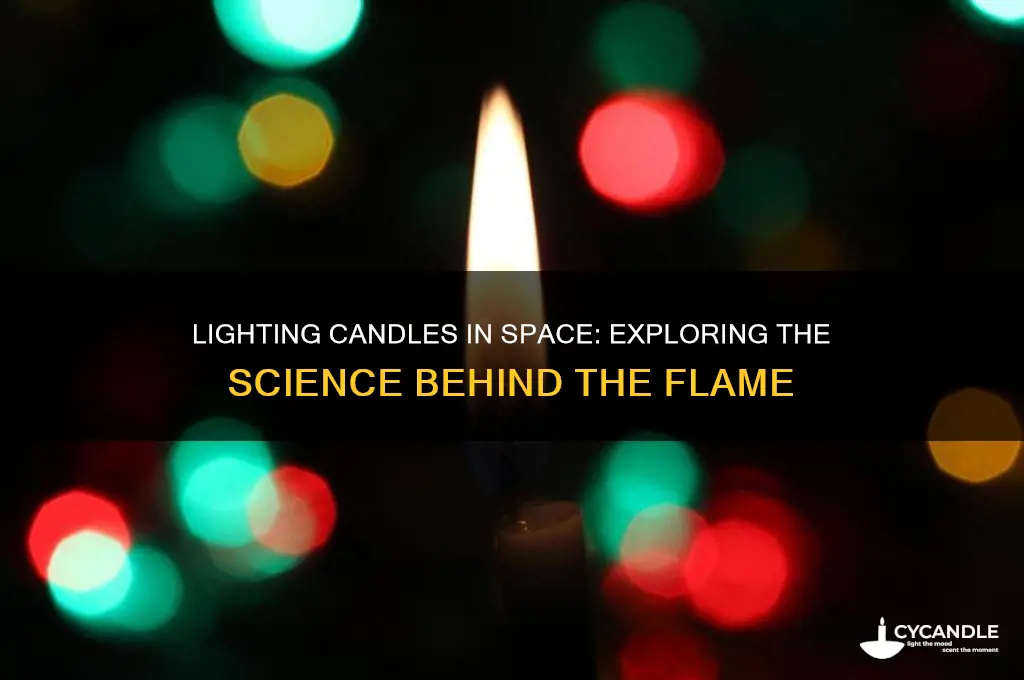 can you light a candle in space