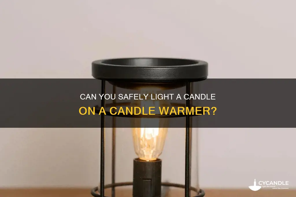 can you light a candle on a candle warmer