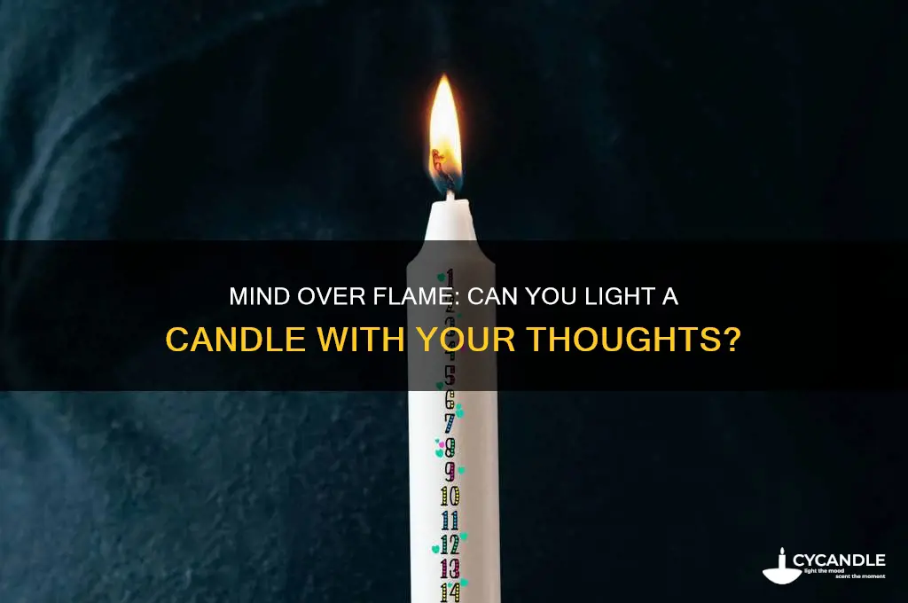 can you light a candle with your mind