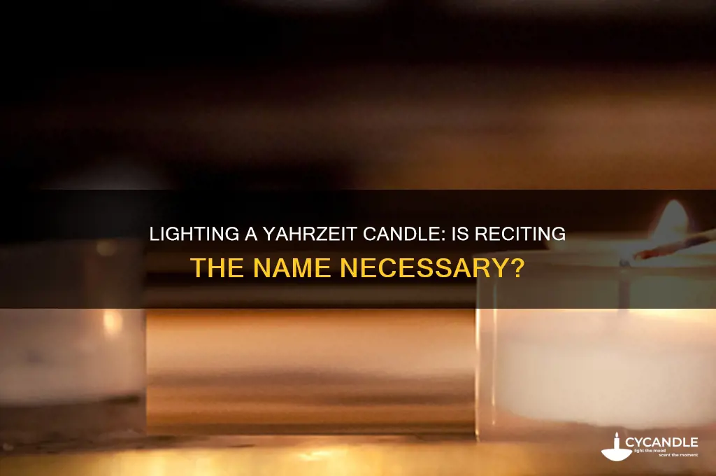 can you light a yahrzeit candle without saying the name